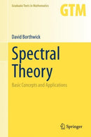 Spectral Theory : Basic Concepts and Applications-9783030380014