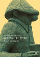 Working-Class Writing : Theory and Practice-9783030404628
