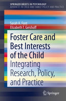 Foster Care and Best Interests of the Child : Integrating Research, Policy, and Practice-9783030411459