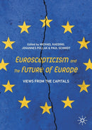 Euroscepticism and the Future of Europe : Views from the Capitals-9783030412715
