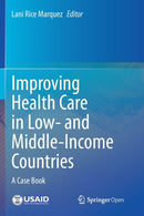 Improving Health Care in Low- and Middle-Income Countries : A Case Book-9783030431143