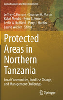 Protected Areas in Northern Tanzania : Local Communities, Land Use Change, and Management Challenges-9783030433017