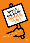 Nonprofits in Policy Advocacy : Their Strategies and Stories-9783030436957