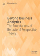 Beyond Business Analytics : The Foundations of Behavioral Perspective Theory-9783030437206
