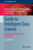 Guide to Intelligent Data Science : How to Intelligently Make Use of Real Data-9783030455767