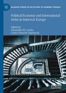 Political Economy and International Order in Interwar Europe-9783030471040
