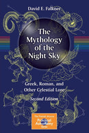 The Mythology of the Night Sky : Greek, Roman, and Other Celestial Lore-9783030476939