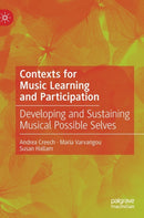 Contexts for Music Learning and Participation : Developing and Sustaining Musical Possible Selves-9783030482619