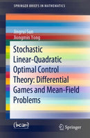 Stochastic Linear-Quadratic Optimal Control Theory: Differential Games and Mean-Field Problems-9783030483050