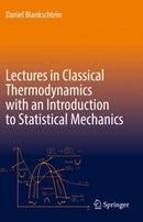 Lectures in Classical Thermodynamics with an Introduction to Statistical Mechanics-9783030491970