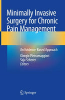 Minimally Invasive Surgery for Chronic Pain Management : An Evidence-Based Approach-9783030501877