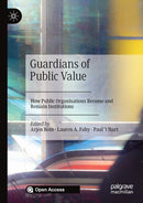 Guardians of Public Value : How Public Organisations Become and Remain Institutions-9783030517038