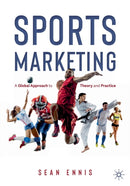 Sports Marketing : A Global Approach to Theory and Practice-9783030537395