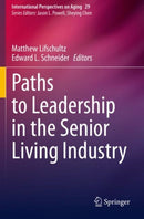 Paths to Leadership in the Senior Living Industry-9783030539689