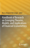 Handbook of Research on Emerging Theories, Models, and Applications of Financial Econometrics-9783030541071
