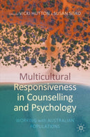 Multicultural Responsiveness in Counselling and Psychology : Working with Australian Populations-9783030554262