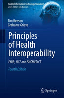 Principles of Health Interoperability : FHIR, HL7 and SNOMED CT-9783030568825