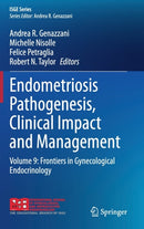 Endometriosis Pathogenesis, Clinical Impact and Management : Volume 9: Frontiers in Gynecological Endocrinology-9783030578657
