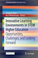 Innovative Learning Environments in STEM Higher Education : Opportunities, Challenges, and Looking Forward-9783030589479