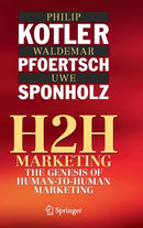 H2H Marketing : The Genesis of Human-to-Human Marketing-9783030595302