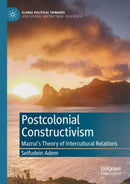 Postcolonial Constructivism : Mazrui's Theory of Intercultural Relations-9783030605834