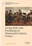 Living Well with Pessimism in Nineteenth-Century France-9783030610135