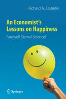 An Economist's Lessons on Happiness : Farewell Dismal Science!-9783030619619