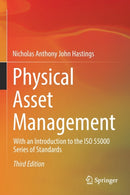Physical Asset Management : With an Introduction to the ISO 55000 Series of Standards-9783030628383