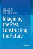 Imagining the Past, Constructing the Future-9783030641771