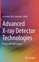 Advanced X-ray Detector Technologies : Design and Applications-9783030642785