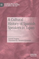 A Cultural History of Spanish Speakers in Japan-9783030644871