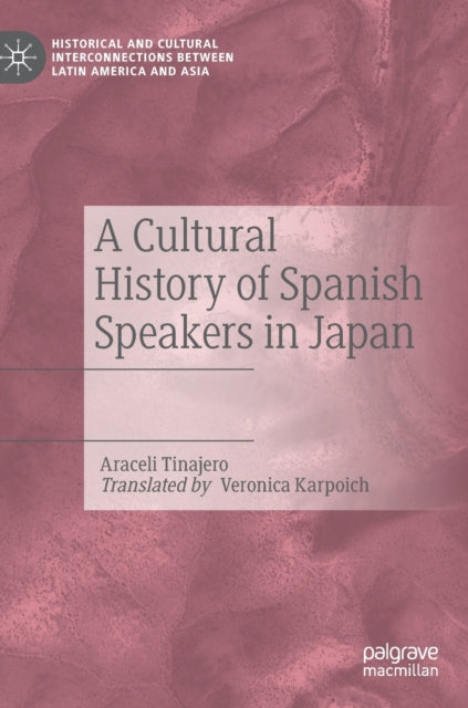 A Cultural History of Spanish Speakers in Japan-9783030644871
