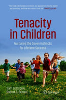 Tenacity in Children : Nurturing the Seven Instincts for Lifetime Success-9783030650889