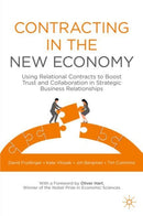 Contracting in the New Economy : Using Relational Contracts to Boost Trust and Collaboration in Strategic Business Relationships-9783030650988