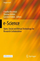 e-Science : Open, Social and Virtual Technology for Research Collaboration-9783030662646
