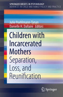 Children with Incarcerated Mothers : Separation, Loss, and Reunification-9783030675981