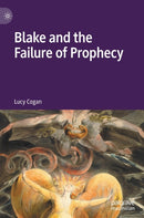 Blake and the Failure of Prophecy-9783030676872