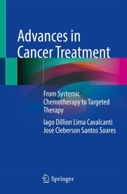 Advances in Cancer Treatment : From Systemic Chemotherapy to Targeted Therapy-9783030683337