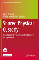 Shared Physical Custody : Interdisciplinary Insights in Child Custody Arrangements-9783030684815