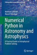 Numerical Python in Astronomy and Astrophysics : A Practical Guide to Astrophysical Problem Solving-9783030703462