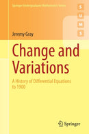 Change and Variations : A History of Differential Equations to 1900-9783030705749