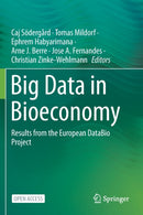 Big Data in Bioeconomy : Results from the European DataBio Project-9783030710712