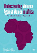 Understanding Violence Against Women in Africa : An Interdisciplinary Approach-9783030710941