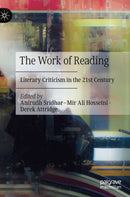 The Work of Reading : Literary Criticism in the 21st Century-9783030711382