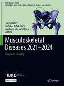 Musculoskeletal Diseases 2021-2024 : Diagnostic Imaging-9783030712808