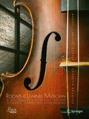 Rooms for the Learned Musician : A 20-Year Retrospective on the Acoustics of Music Education Facilities-9783030720537