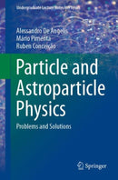 Particle and Astroparticle Physics : Problems and Solutions-9783030731151