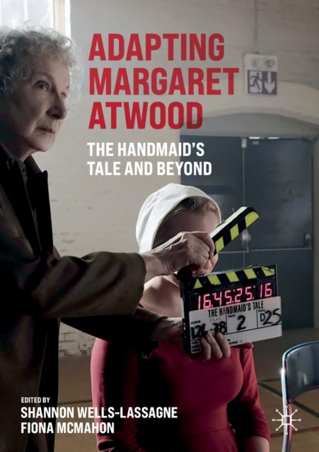 Adapting Margaret Atwood : The Handmaid's Tale and Beyond-9783030736859