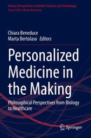 Personalized Medicine in the Making : Philosophical Perspectives from Biology to Healthcare-9783030748067