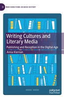 Writing Cultures and Literary Media : Publishing and Reception in the Digital Age-9783030750800